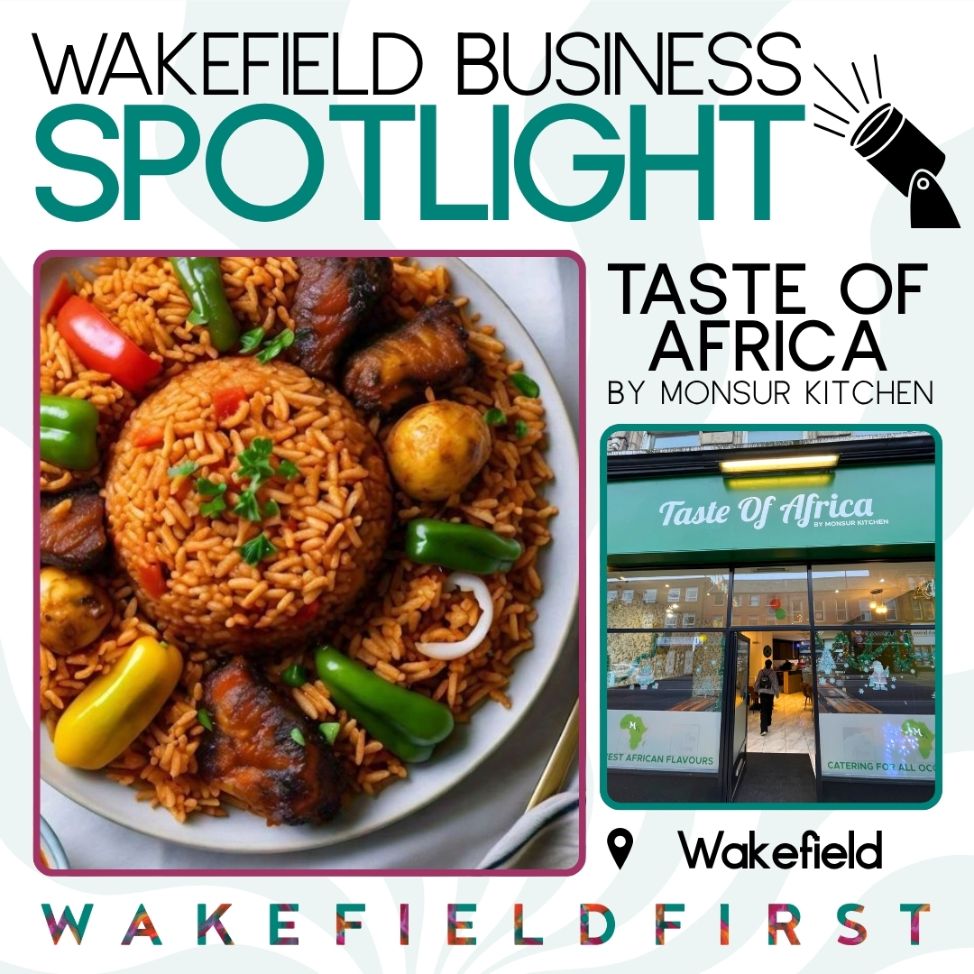 Wakefield Business Spotlight – Taste Of Africa by Monsur Kitchen